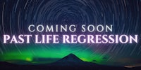 coming soon past life regression
