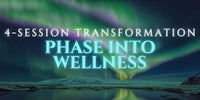 4 session transformation phase into wellness